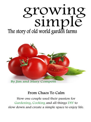 cover image of Growing Simple: the Story of Old World Garden Farms